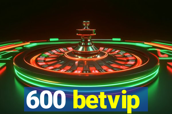 600 betvip